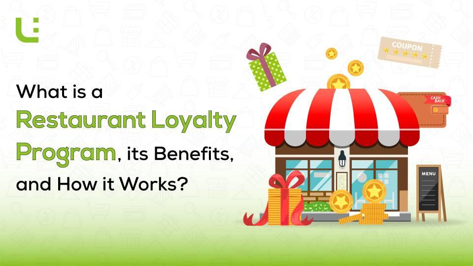 What is a Restaurant Loyalty Program, its Benefits, and How it Works?