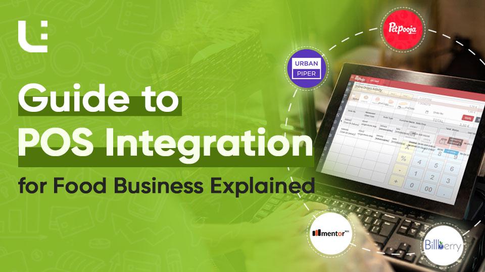 Guide to POS Integration for Food Business Explained