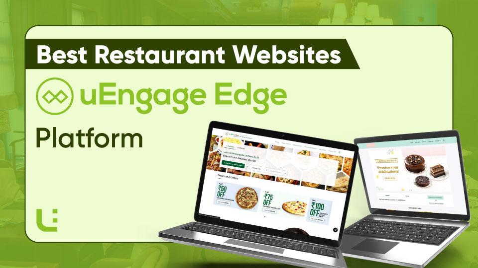 Best Restaurant Websites | uEngage Edge Platform