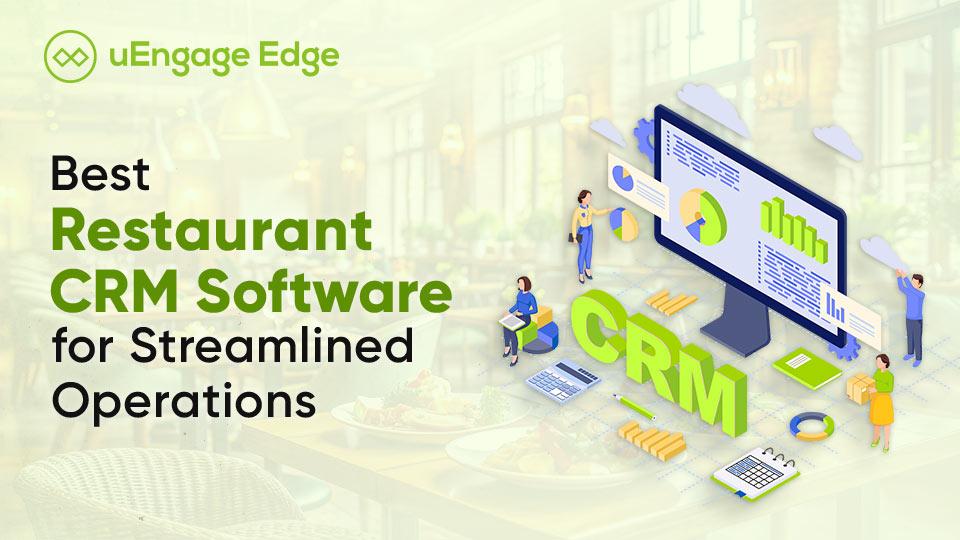 Best Restaurant CRM Software for Streamlined Operations