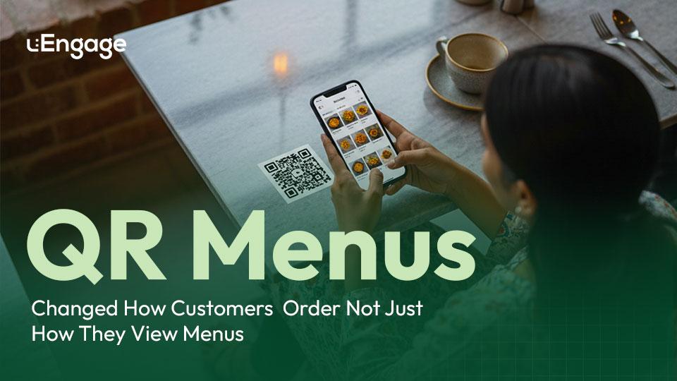 QR Menus Changed How Customers Order — Not Just How They View Menus