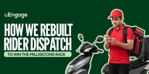 How We Rebuilt Rider Dispatch to Win the Millisecond Race